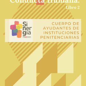 Derecho Penal y Conducta humana_Sinergia Prisiones - Temario de oposición a funcionario de prisiones