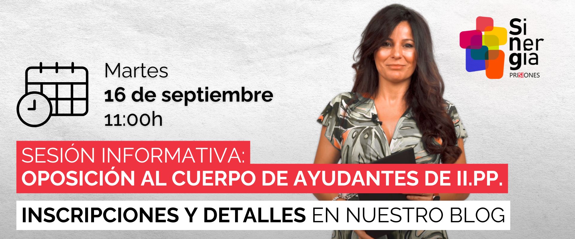 Sesión informativa sobre la oposición a funcionario de prisiones (Ayudantes de Instituciones Penitenciarias). Con Mireia Villar, Jefa de Estudios de Sinergia Prisiones.